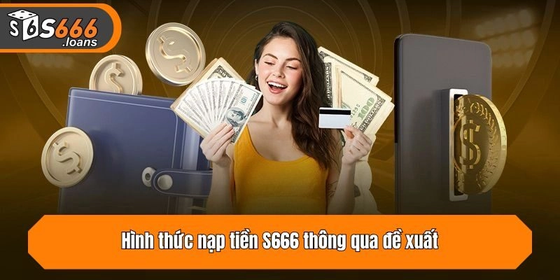 Hình thức nạp vốn thông qua đề xuất 