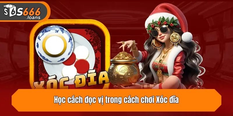 Học cách đọc vị trong cách chơi Xóc đĩa
