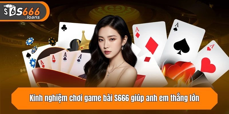 Kinh nghiệm là chìa khoá anh em cần nắm để thắng lớn